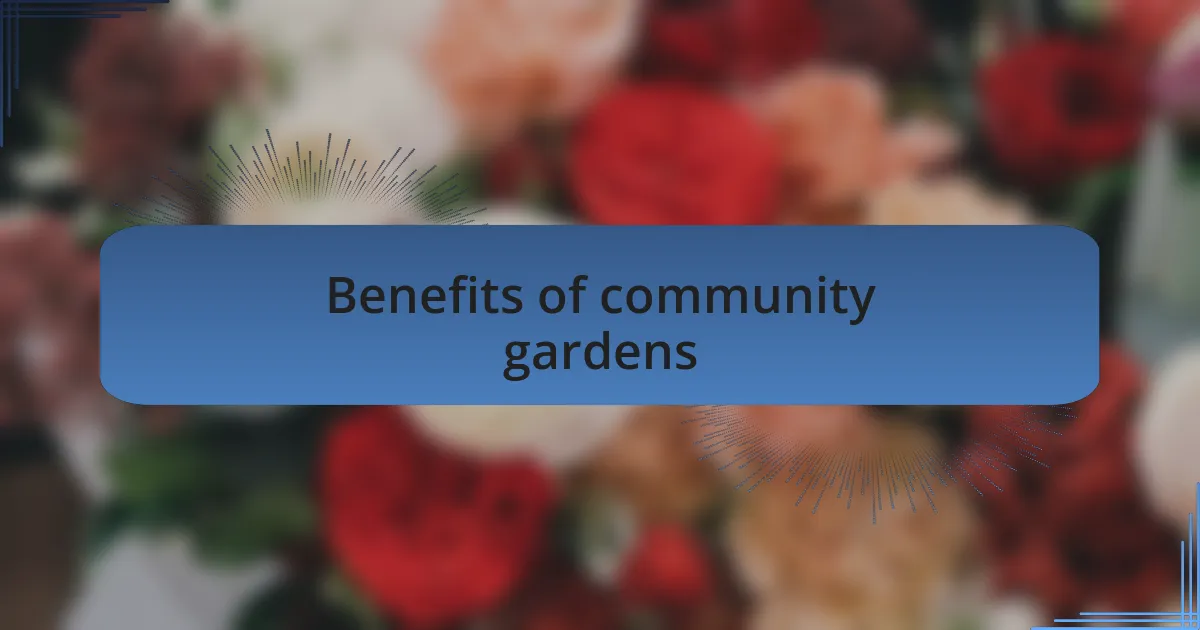 Benefits of community gardens