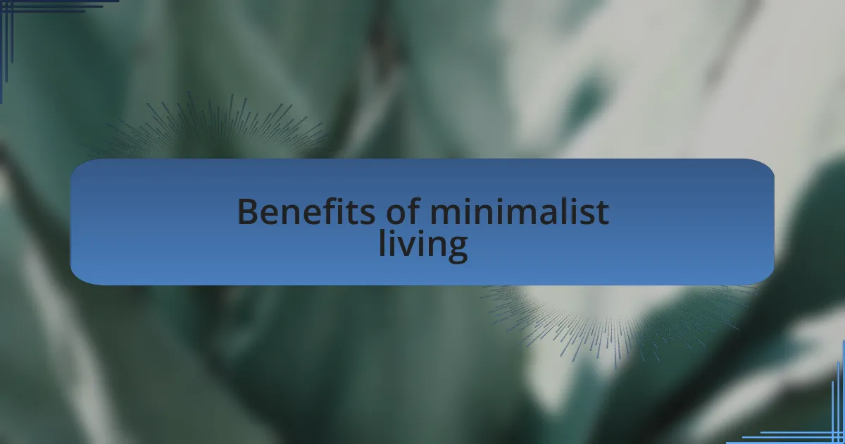Benefits of minimalist living