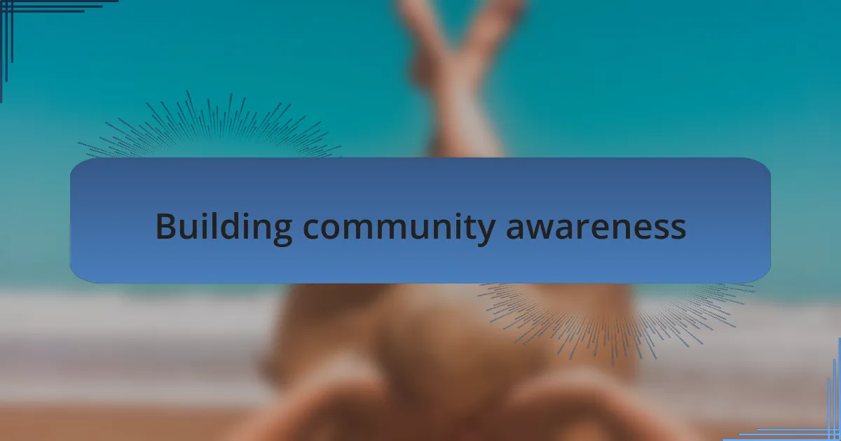 Building community awareness
