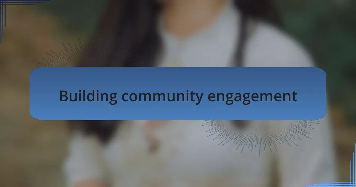 Building community engagement