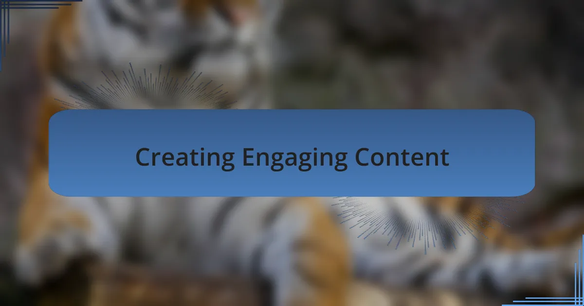 Creating Engaging Content