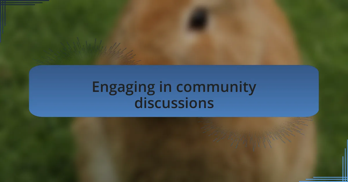 Engaging in community discussions
