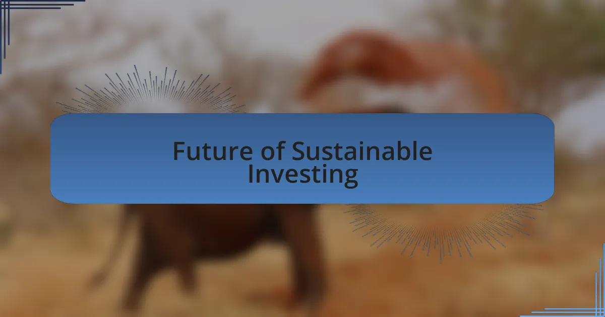 Future of Sustainable Investing