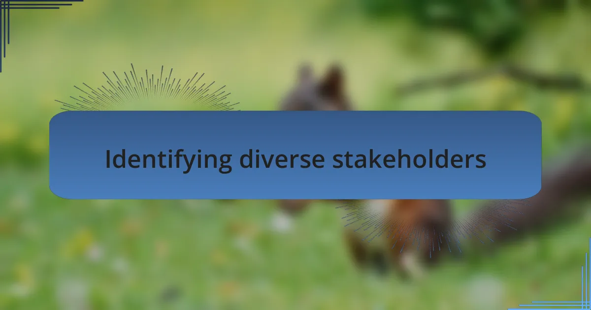 Identifying diverse stakeholders