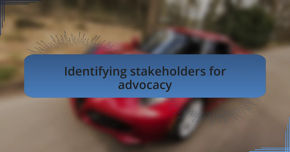 Identifying stakeholders for advocacy