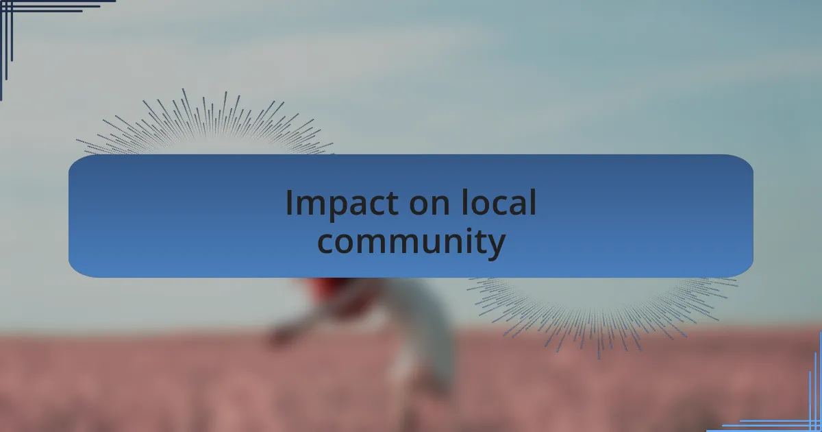 Impact on local community
