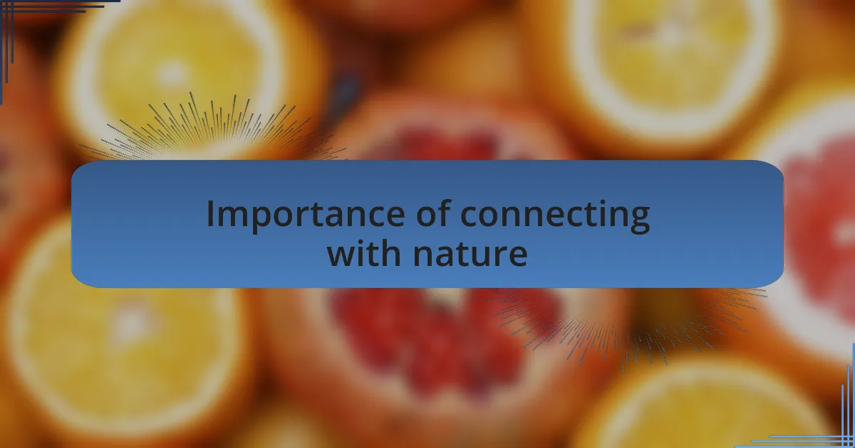 Importance of connecting with nature