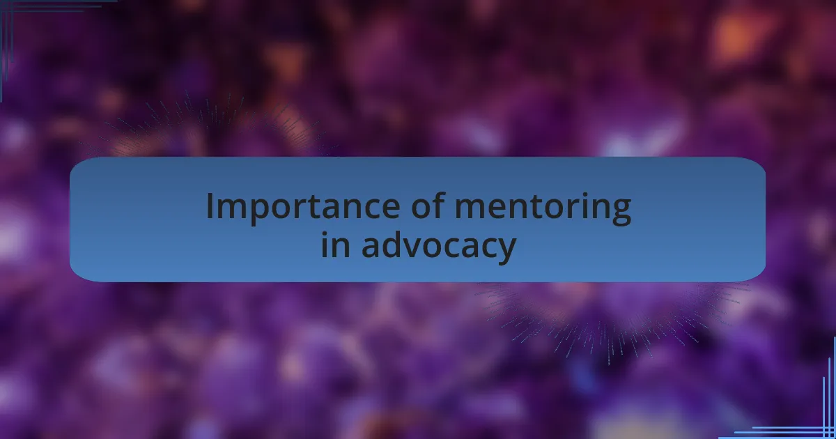 Importance of mentoring in advocacy