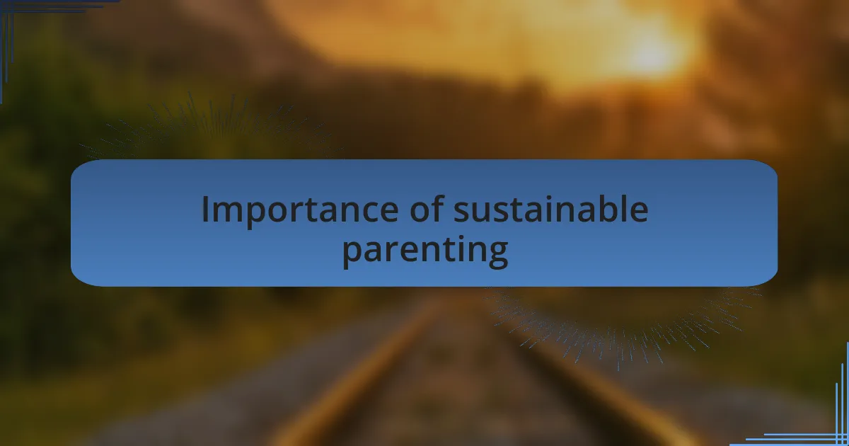 Importance of sustainable parenting