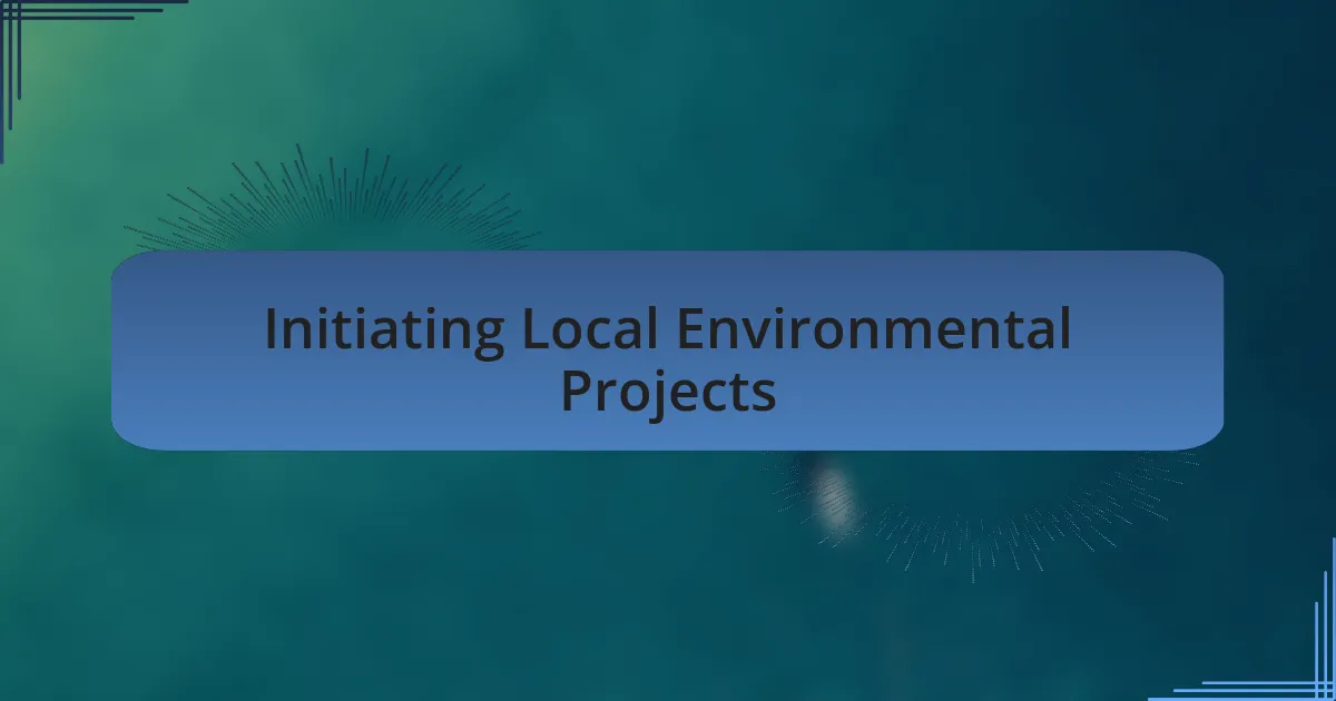 Initiating Local Environmental Projects