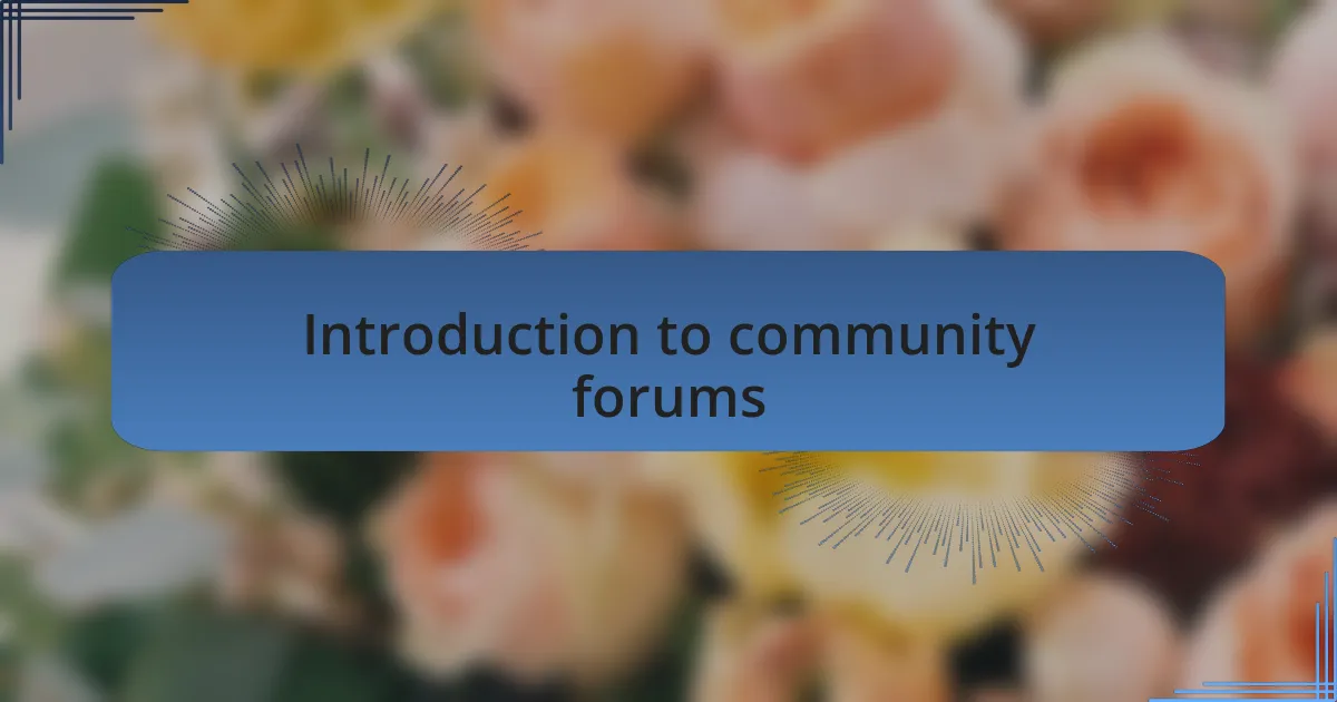 Introduction to community forums