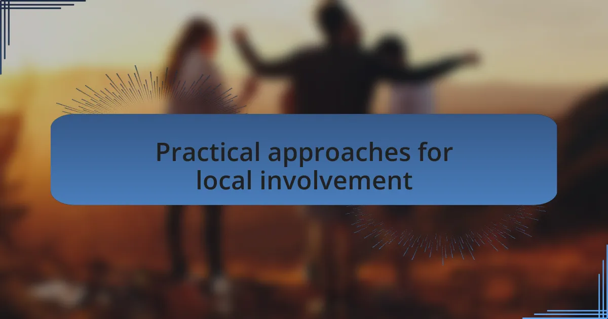 Practical approaches for local involvement