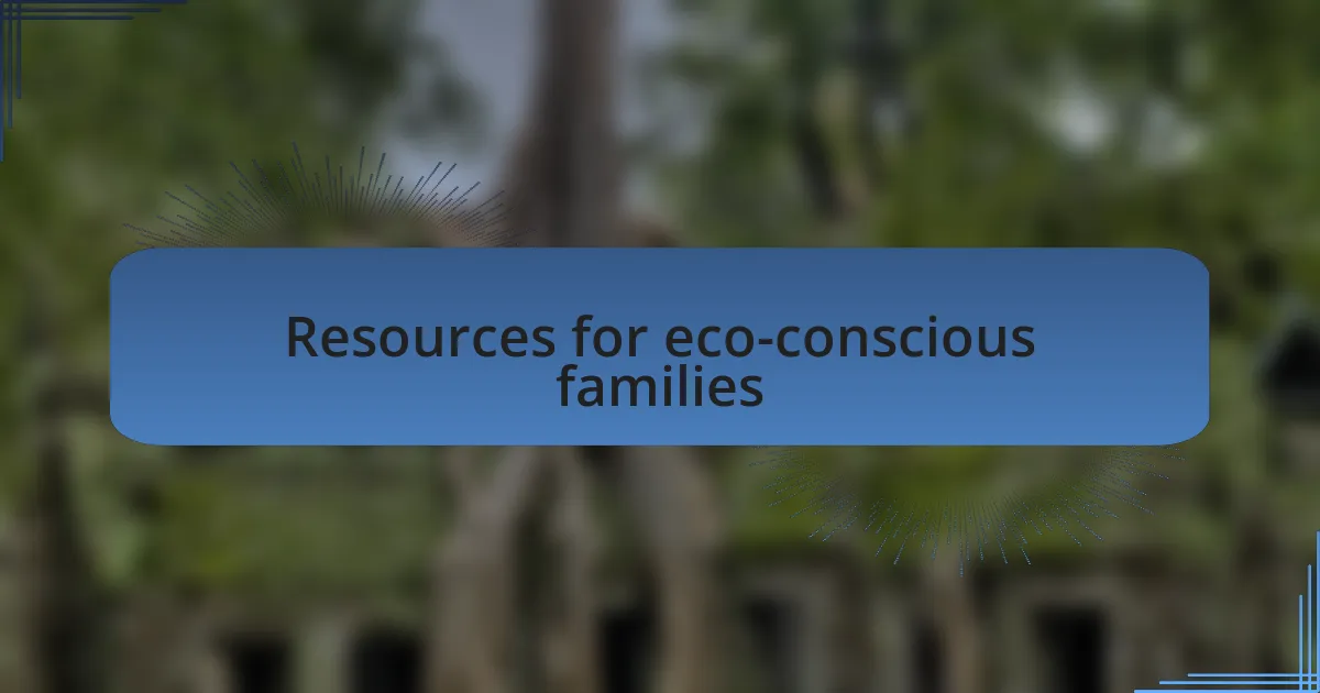 Resources for eco-conscious families