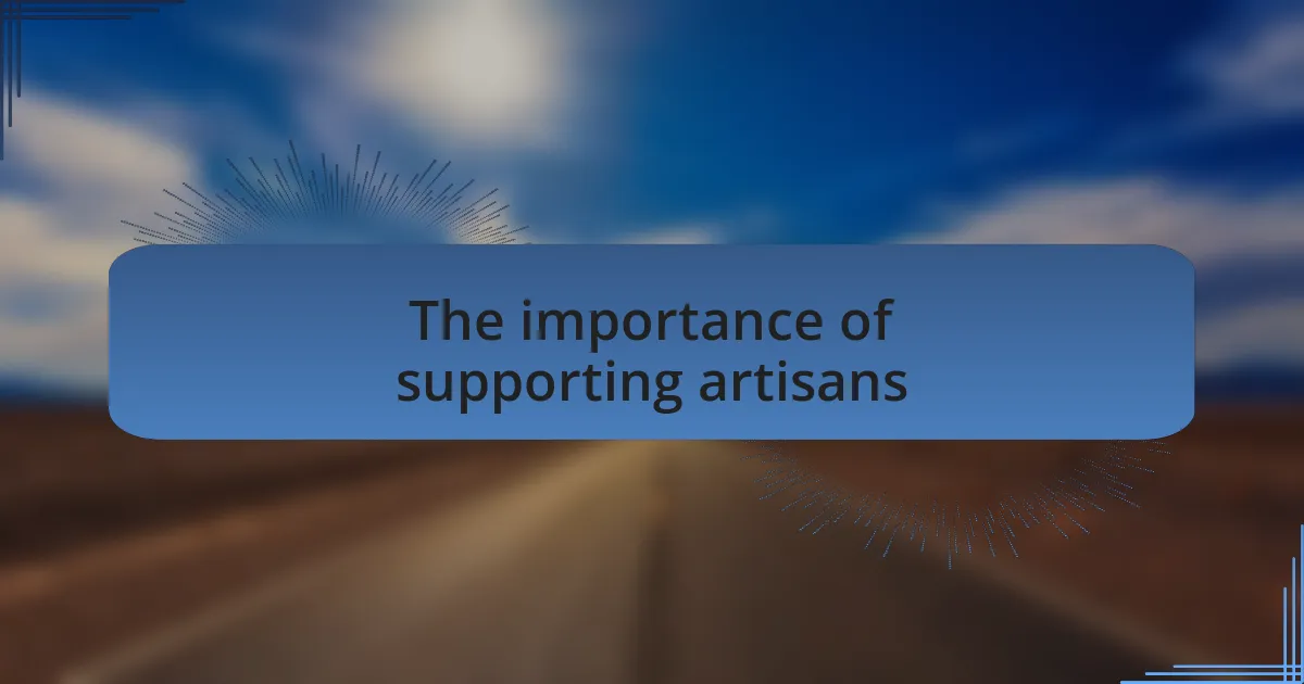 The importance of supporting artisans