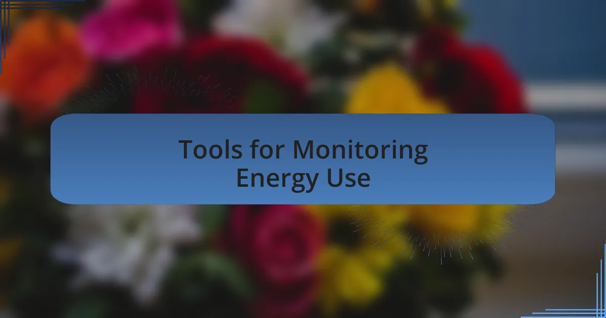 Tools for Monitoring Energy Use