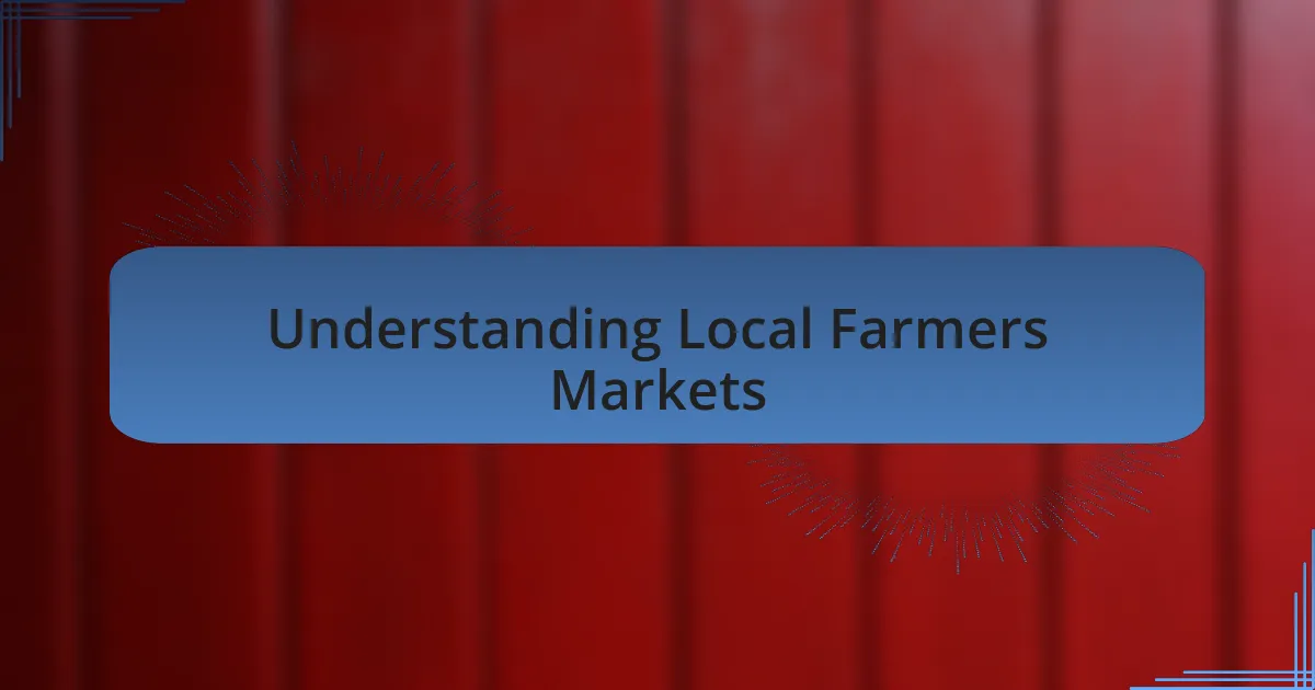 Understanding Local Farmers Markets