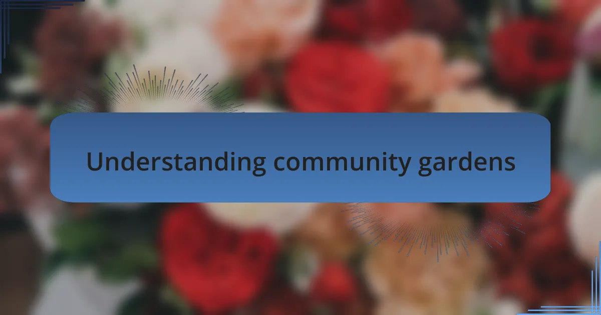 Understanding community gardens